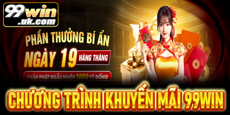 Khám phá các chương trình khuyến mãi hấp dẫn tại 99win
